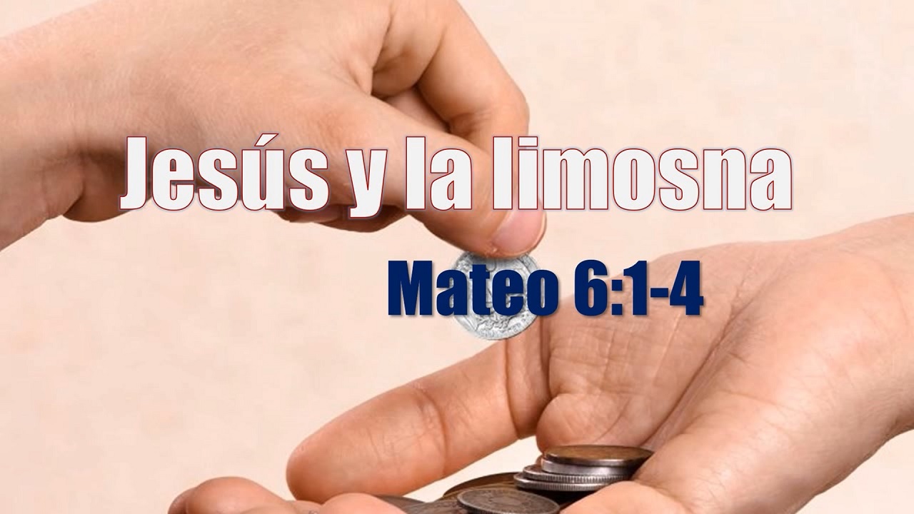 Jesús y la limosna Mateo 6 1 4 Berith