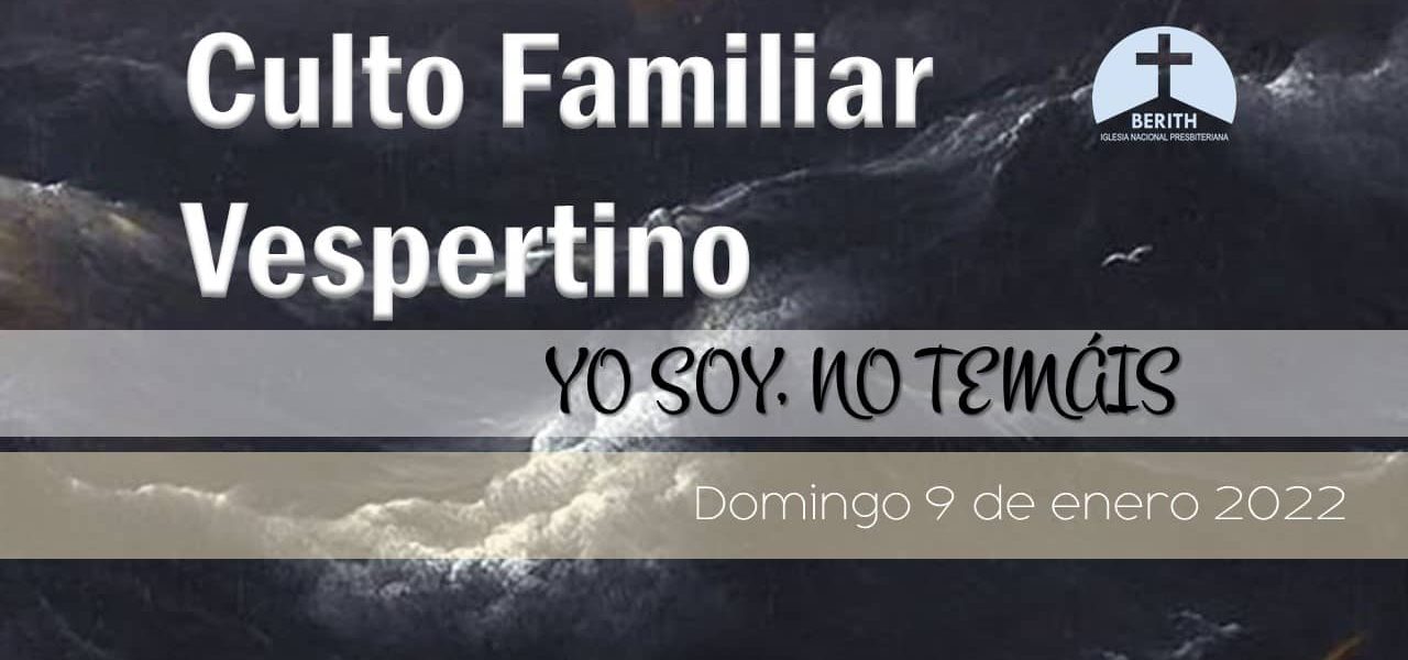 Culto Familiar Vespertino 9 De Enero 2022 Berith