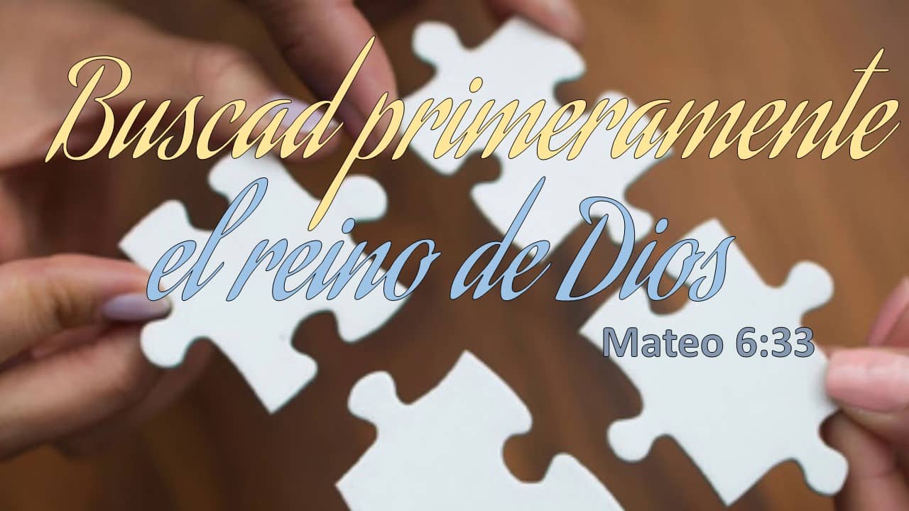 Buscad Primeramente El Reino De Dios Mateo 6 33 Berith