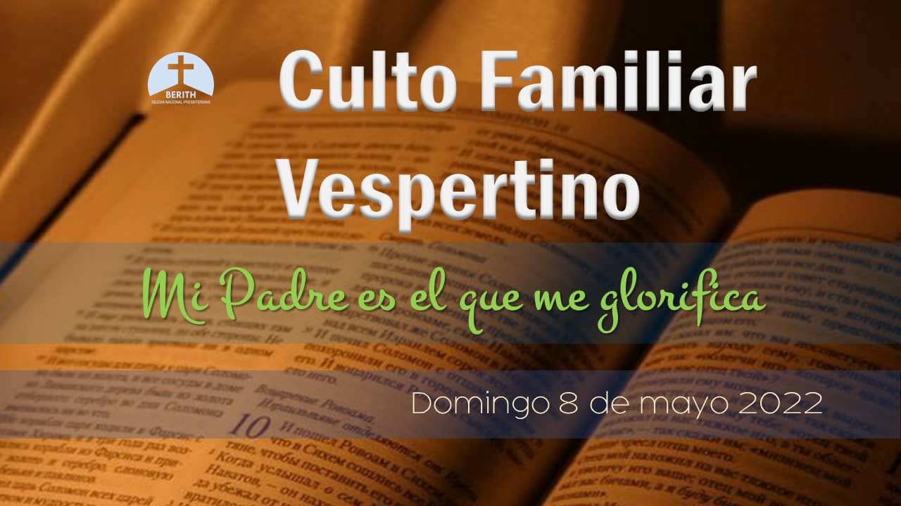 Culto Familiar Vespertino De Mayo Berith