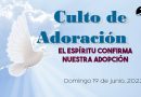 Culto de Adoración 9:00 am – 19 de junio, 2022