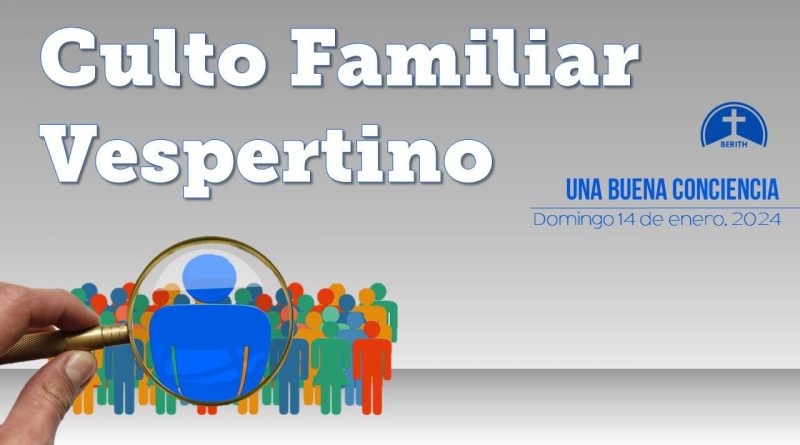 Culto Familiar Vespertino 14 De Enero 2024 Berith Berith