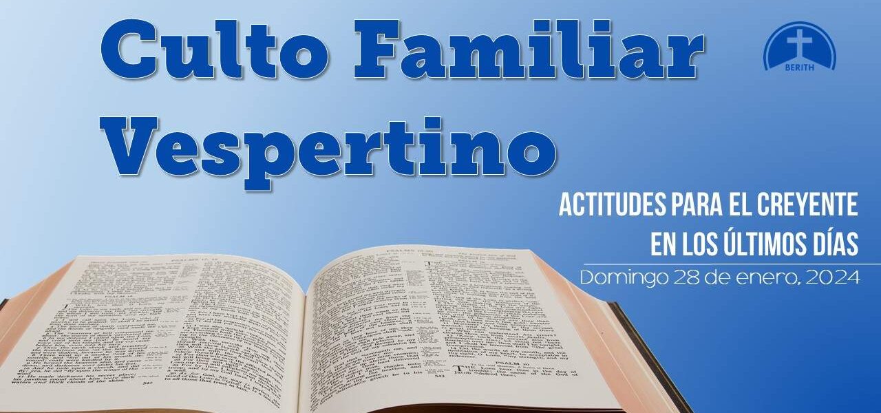 Culto Familiar Vespertino 28 De Enero 2024 Berith Berith