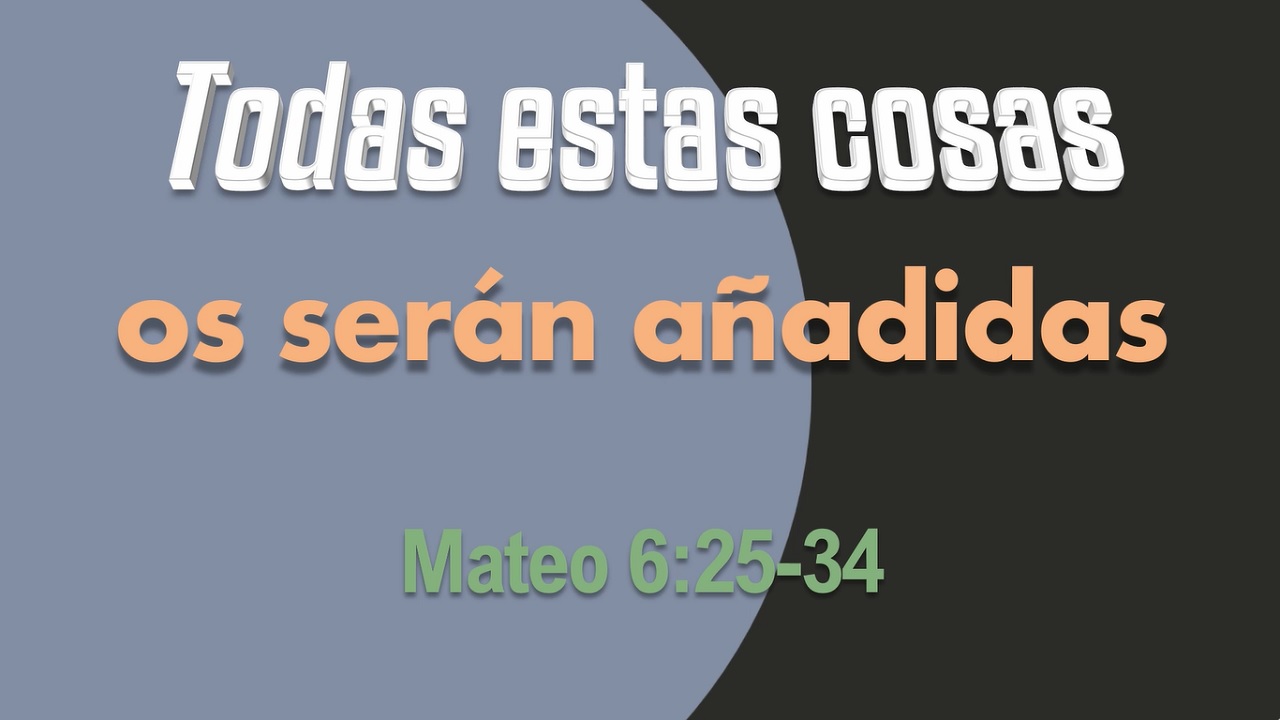 Todas estas cosas os serán añadidas - Berith