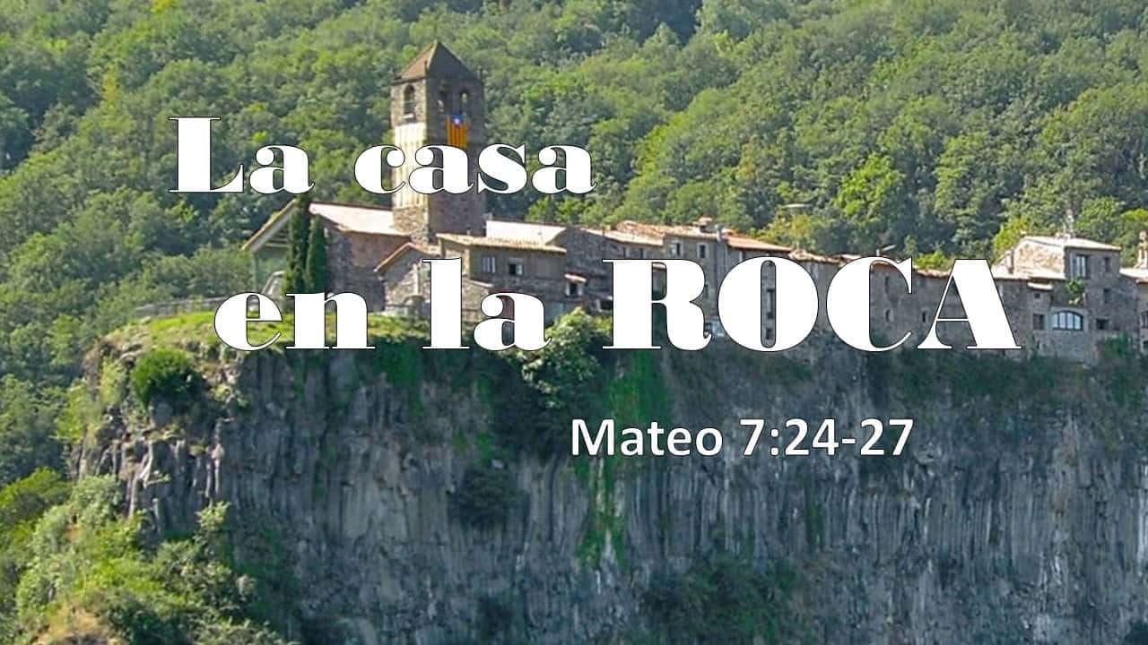 La casa en la roca - Mateo 7:24-27 - Berith