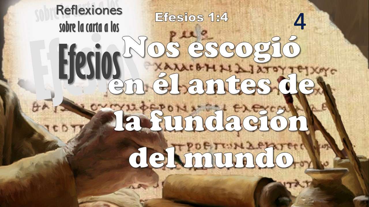 Reflexiones sobre la carta a los Efesios - Nos escogió en él antes de