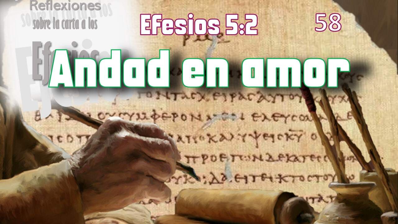 Andad En Amor - Efesios 5:2 - Berith