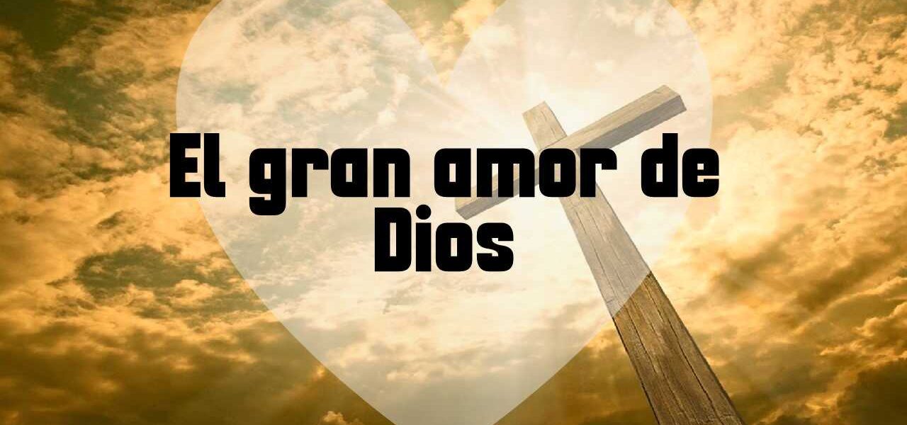 El gran amor de Dios - Berith