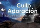 Culto de Adoración – 12:00 hrs. – Domingo 20 de Abril, 2025