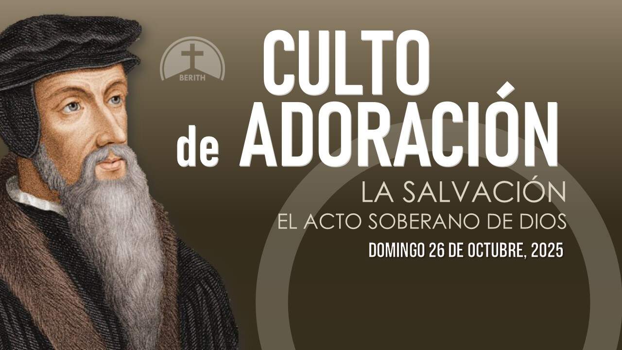 Culto de Adoración - 9:00 hrs. - Domingo 26 de Octubre, 2025 - Berith