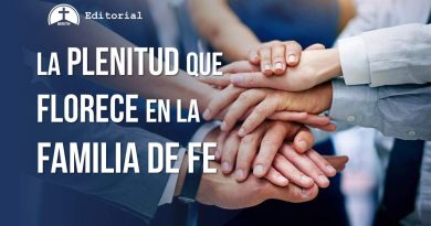 LA PLENITUD QUE FLORECE EN LA FAMILIA DE FE