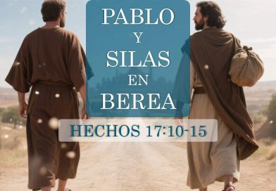 PABLO Y SILAS EN BEREA – Hechos 17:10-15