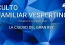 CULTO FAMILIAR VESPERTINO – 8 de marzo, 2026 – Berith