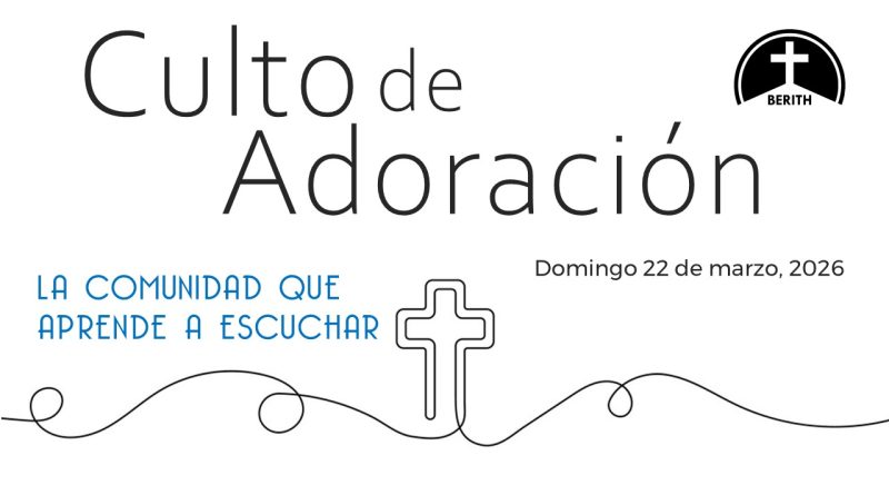 Culto de Adoración – 9:00 hrs. – Domingo 22 de Marzo, 2026