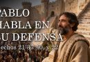 PABLO HABLA EN SU DEFENSA – Hechos 21:37-40, y 22