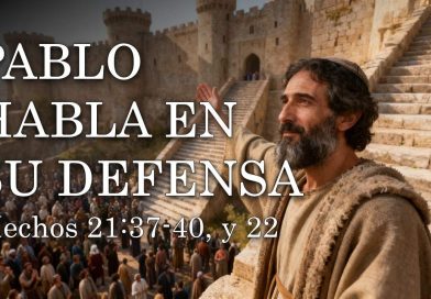 PABLO HABLA EN SU DEFENSA – Hechos 21:37-40, y 22