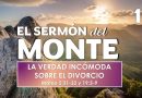 El Sermón del Monte | EPISODIO 17 – LA VERDAD INCÓMODA SOBRE EL DIVORCIO | MATEO 5:31-32 y 19:3-9
