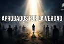 APROBADOS POR LA VERDAD