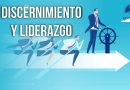 DISCERNIMIENTO Y LIDERAZGO