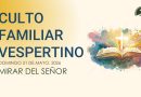 CULTO FAMILIAR VESPERTINO – 31 de mayo, 2026 – Berith