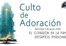 Culto de Adoración – 9:00 hrs. – Domingo 7 de Julio, 2026
