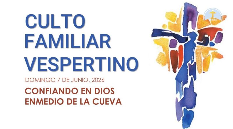 CULTO FAMILIAR VESPERTINO – 7 de Junio, 2026 – Berith