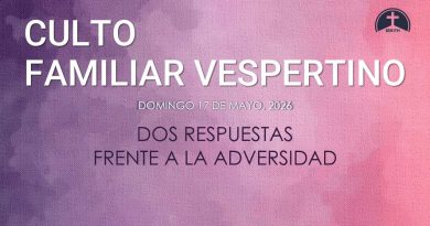 CULTO FAMILIAR VESPERTINO – 17 de mayo, 2026 – Berith