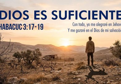 DIOS ES SUFICIENTE – HABACUC 3:17-19