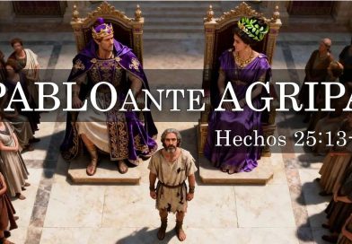 PABLO ANTE AGRIPA – Hechos 25:13-17