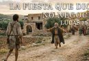 LA FIESTA QUE DIOS NO NEGOCIA – LUCAS 15:32