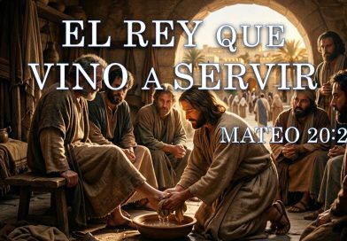 EL REY QUE VINO A SERVIR – MATEO 20:28