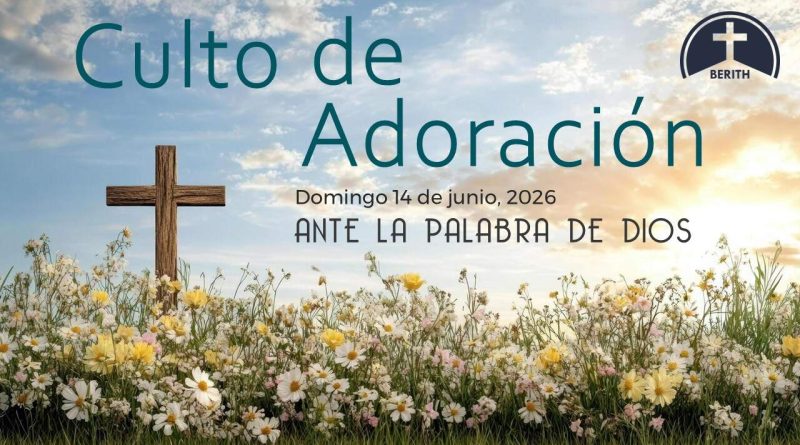 Culto de Adoración – 9:00 hrs. – Domingo 14 de Junio, 2026