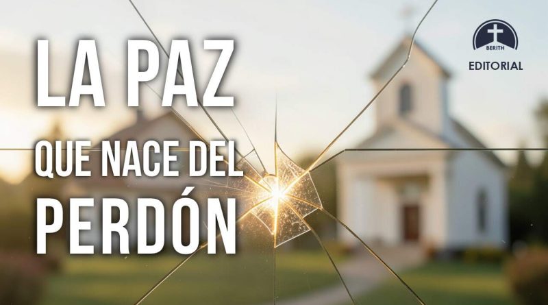 LA PAZ QUE NACE DEL PERDÓN