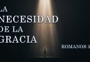 La realidad del pecado y la necesidad de la gracia de Dios – Romanos 3:23