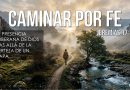 CAMINAR POR FE – JEREMÍAS 17:7-8