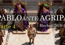 PABLO ANTE AGRIPA – PARTE 4 – Hechos 26:12-18