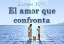 El amor que confronta – Marcos 10:21