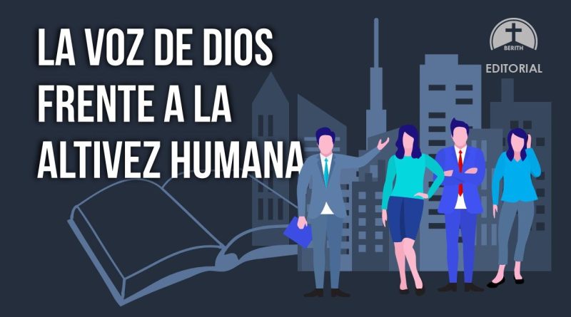 LA VOZ DE DIOS FRENTE A LA ALTIVEZ HUMANA