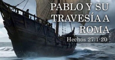PABLO Y SU TRAVESÍA A ROMA – Hechos 27:1-20