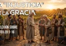 LA «INJUSTICIA» DE LA GRACIA – MATEO 20:1-16