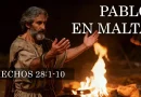 PABLO EN MALTA – HECHOS 28:1-10
