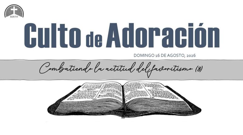 Culto de Adoración – 9:00 h. – Domingo 16 de agosto de 2026