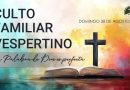 CULTO FAMILIAR VESPERTINO – 30 de agosto, 2026 – Berith