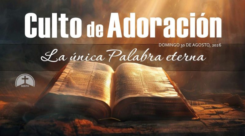 Culto de Adoración – 9:00 h. – Domingo 30 de agosto de 2026