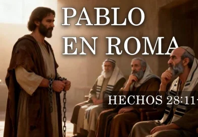 PABLO EN ROMA – HECHOS 28:11-30