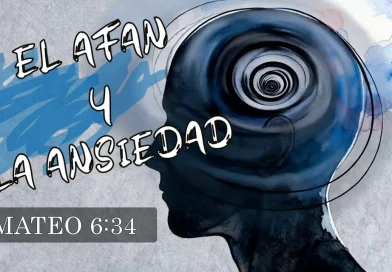 EL AFÁN Y LA ANSIEDAD – MATEO 6:34