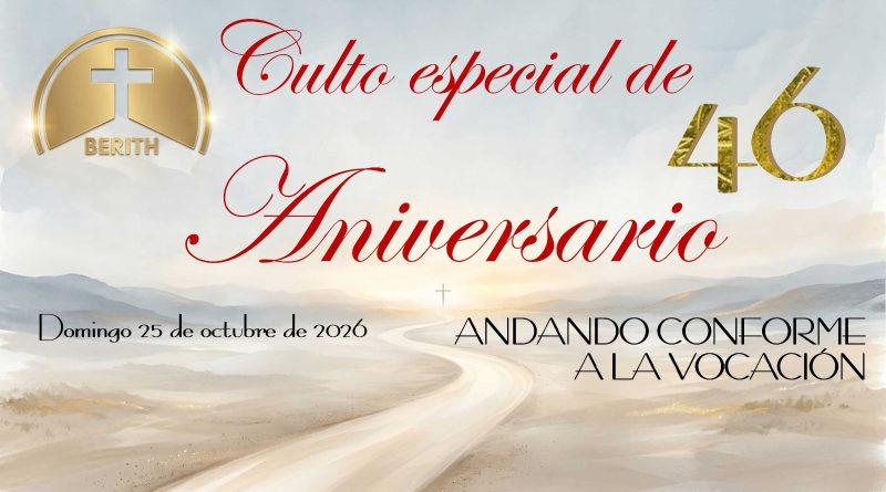 CULTO XLVI ANIVERSARIO – 25 de octubre, 2026 – Berith
